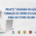 Parceria entre Prefeitura de Barra Velha e Univali fortalece o Projeto “Cidadania em Ação: Formando Líderes Escolares para um Futuro Seguro”